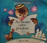 Cumpara ieftin Scrisoare catre prieteni Malina Cajal 1988 Carti Literatura Copii Editura Ion Creanga Brosata 59 Pagini