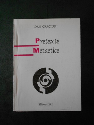 DAN CRACIUN - PRETEXTE METAETICE foto