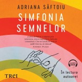 Cumpara ieftin Simfonia semnelor - Audiobook - Adriana Săftoiu