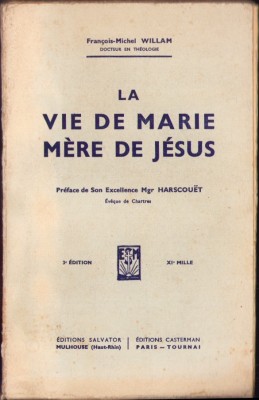C6773N La vie de Marie m&amp;egrave;re de J&amp;eacute;sus&amp;lrm; par Fran&amp;ccedil;ois-Michel Willam, 1942 foto