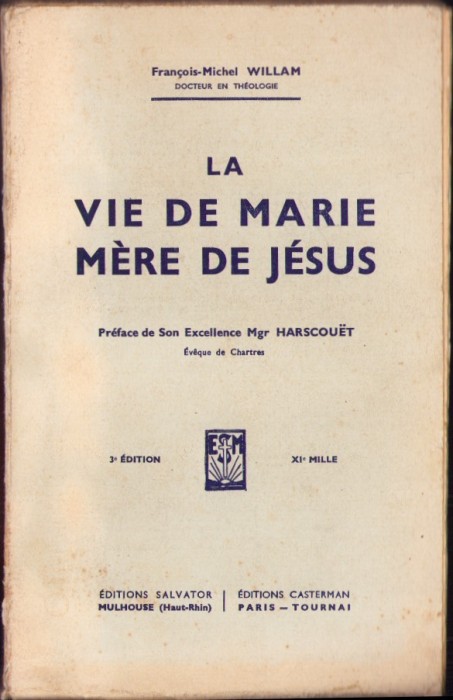 C6773N La vie de Marie m&egrave;re de J&eacute;sus&lrm; par Fran&ccedil;ois-Michel Willam, 1942