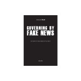 Governing by Fake News: 30 Years of Fake News in the West