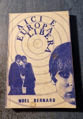 Aici e Europa libera Noel Bernard foto