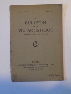 LE BULLETIN DE LA VIE ARTISTIQUE. PARAISSANT DEUX FOIS PAR MOIS, PARIS, ANNEE NR. 19, 1 OCTOBRE 1921 foto