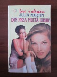 Julia Martin - Din prea multa iubire