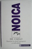 De Caelo. Incercare in jurul cunoasterii si individului &ndash; Constantin Noica