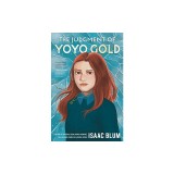 The Judgment of Yoyo Gold
