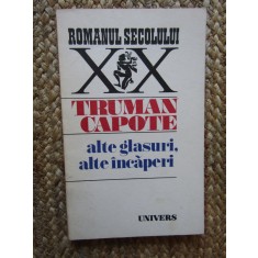 Truman Capote - Alte glasuri, alte incaperi (Editura Univers, 1977)