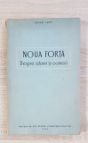 Noua forță. Despre atomi și oameni - Ralph Lapp