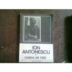 ION ANTONESCU SI GARDA DE FIER