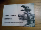 INSTALLATIONS SPORTIVES en R. D. Allemande - K. H. Muller (photo) - 1957, Alta editura