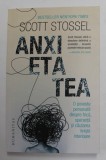 ANXIETATEA - O POVESTE PERSONALA DESPRE FRICA , SPERANTA SI CAUTAREA LINISTII INTERIOARE de SCOTT STOSSEL , 2019