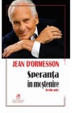 Speranta in mostenire - Jean d&amp;#226;&amp;#128;&amp;#153;Ormesson, 2021