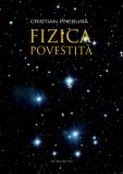 Fizica povestita - Cristian Presura, Humanitas