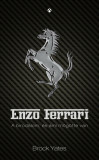 Enzo Ferrari - A birodalom, &eacute;s ami m&ouml;g&ouml;tte van - Brock Yates