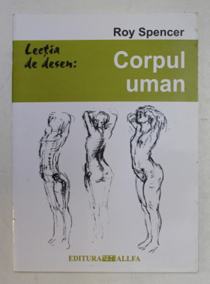 LECTIA DE DESEN - CORPUL UMAN de ROY SPENCER , 2004 foto