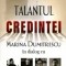 Talantul credintei/Marina Dumitrescu