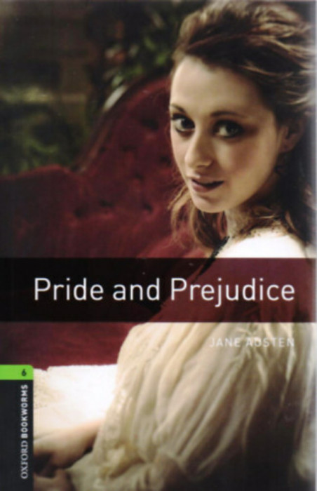 Pride and Prejudice - Oxford Bookworms 6. - Jane Austen