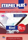 Etapas Plus B2.1. Tareas, Recursos y Proyectos. Libro del alumno/Ejercicios + CD | Equipo Entinema, Edinumen