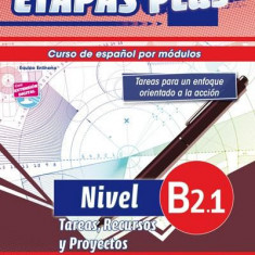 Etapas Plus B2.1. Tareas, Recursos y Proyectos. Libro del alumno/Ejercicios + CD | Equipo Entinema