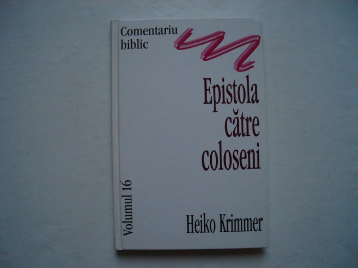 Epistola catre Coloseni (vol. 16) - Heiko Krimmer