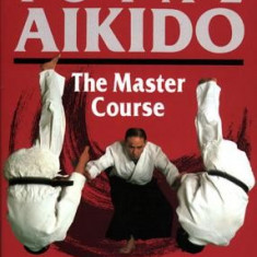 Total Aikido: The Master Course