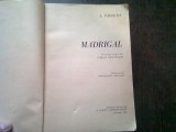 MADRIGAL. POVESTEA VIETII LUI CARLO GESUALDO - L. PASSUTH