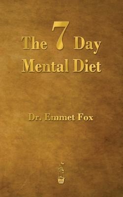 The Seven Day Mental Diet: How to Change Your Life in a Week foto