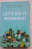 Let s do it, Romania! Cum am mobilizat 1,8 milioane de oameni sa curete Romania - Anca Vancu
