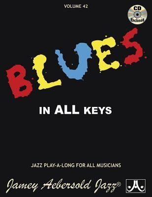 Jamey Aebersold Jazz -- Blues in All Keys, Vol 42: Book &amp;amp; CD foto