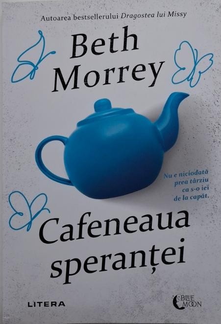 Cafeneaua sperantei &ndash; Beth Morrey