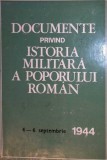 DOCUMENTE PRIVIND ISTORIA MILITARA A POPORULUI ROMAN. 4-6 SEPTEMBRIE 1944-AL.GH. SAVU SI COLAB.-340638
