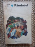 Pamantul - Emile Zola, Editura Eminescu, 1982, 461 pagini, Roman