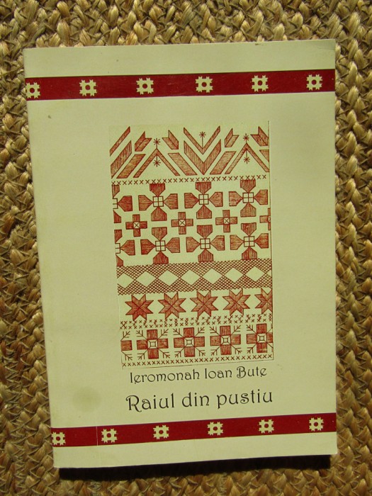 RAIUL DIN PUSTIU - versuri de IEROMONAH IOAN BUTE
