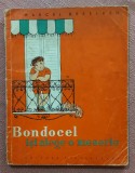 Bondocel isi alege o meserie. Ilustratii de Ligia Macovei. Editura Tineretului, 1958 - Marcel Breslasu