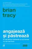 Angajeaza si pastreaza - Brian Tracy - Curtea Veche