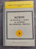 Norme de protectie a muncii la lucrarile din productia vegetala