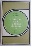 Exercitiul fizic in slujba sanatatii &ndash; A. Ionescu, V. Mazilu - Carte sport, sanatate, exercitii fizice