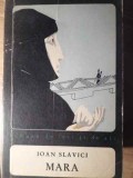 Mara - Ioan Slavici, Editura: PENTRU LITERATURA, 1966, Romana, 340 Pagini, Roman, Necartonata