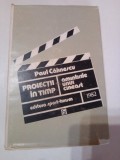 PROIECTII IN TIMP. AMINTIRILE UNUI CINEAST ~ PAUL CALINESCU