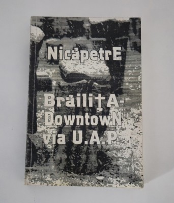 Nica Petre Brailita Downtown via U A P foto