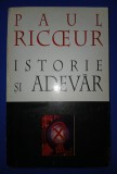 Paul Ricoeur&nbsp;-&nbsp;Istorie si adevar