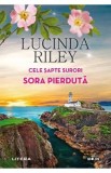 Cele sapte surori. Sora pierduta - Lucinda Riley