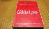 CRIMINOLOGIE - Gheorghe Nistoreanu, Costica Paun - Editura Didactica si Pedagogica, 1994, 352 p.