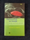 Optimismul se invata &ndash; dr. Martin E.P. Seligman