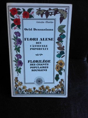 Flori alese din cantecele poporului - Ovid Densusianu editie bilingva romana/franceza foto