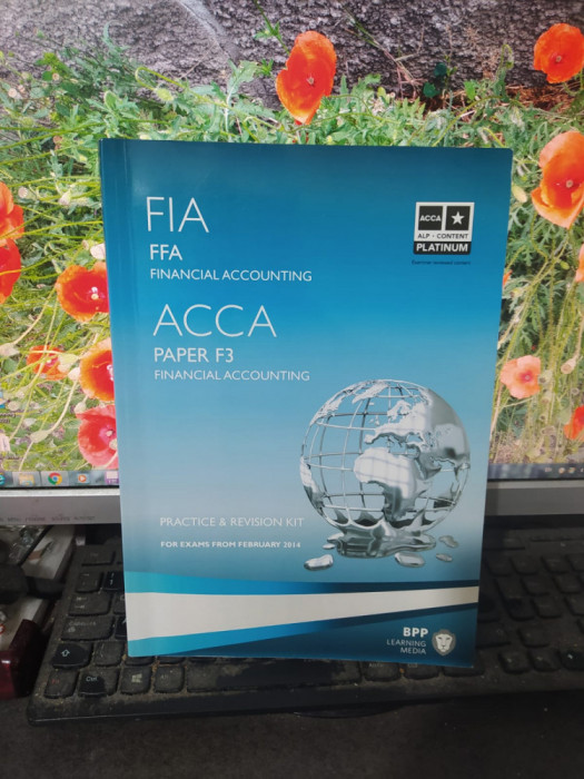 FIA FFA Financial Accounting, Practice &amp; Revision Kit, ACCA , Paper F3, 2014 122