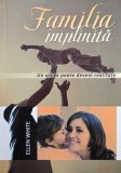 Familia implinita. Un vis ce poate deveni realitate - Ellen White