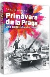 Primavara de la Praga. Ghid politic, cultural si turistic - Paul Magheru