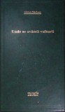 Unde se av&acirc;ntă vulturii - Alistair MacLean, Editura Adevarul Holding, 2009, Carte politista, Thriller, Coperta cartonata